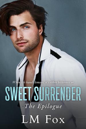 Sweet Surrender: The Epilogue by L.M. Fox