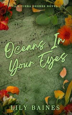 Oceans In Your Eyes: A marriage of convenience, reverse age gap romance by Lily Baines