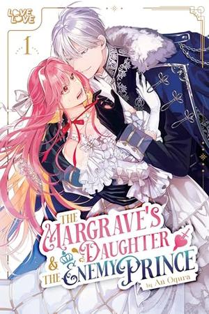 The Margrave's Daughter & the Enemy Prince, Volume 1 (The Margrave's Daughter & the Enemy Prince #1)