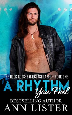 A Rhythm You Feel (The Rock Gods: East Coast Label #1)