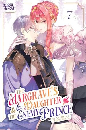 The Margrave's Daughter & the Enemy Prince, Volume 7 by An Ogura, COMIC ROOM