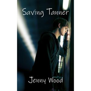 Saving Tanner by Jenny Wood
