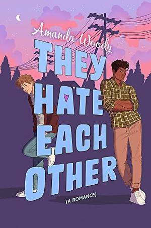 They Hate Each Other by Amanda Woody, A.M. Woody