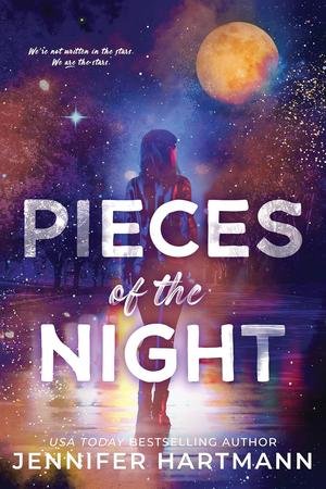 Pieces of the Night by Jennifer Hartmann