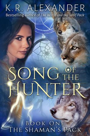 Song of the Hunter by K.R. Alexander