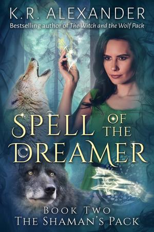 Spell of the Dreamer by K.R. Alexander