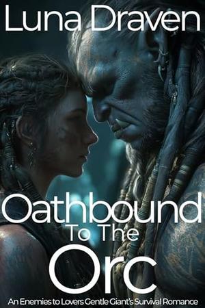 Oathbound To The Orc (Stone And Storm #3)