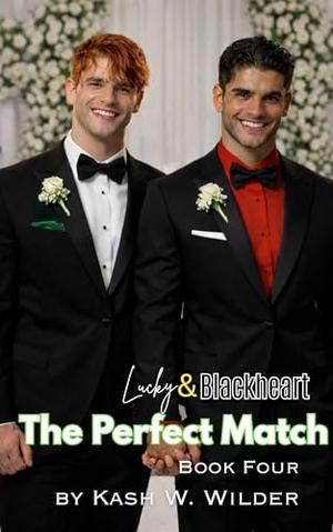 The Perfect Match: The Wedding by Kash W. Wilder