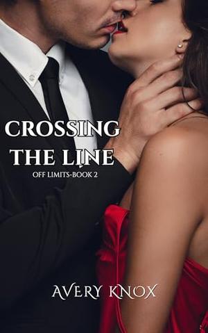 Crossing the Line by Avery Knox
