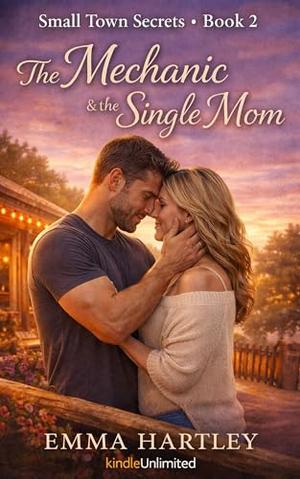 The Mechanic & the Single Mom by Emma Hartley