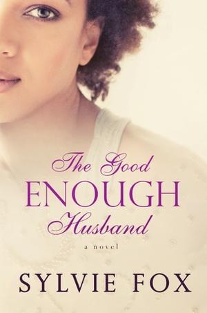 The Good Enough Husband by Sylvie Fox
