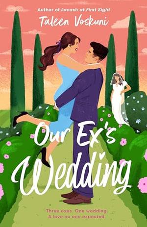 Our Ex's Wedding by Taleen Voskuni