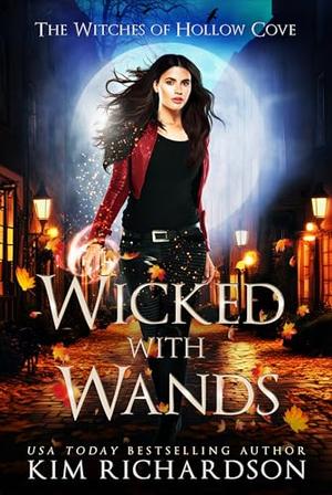 Wicked with Wands by Kim Richardson
