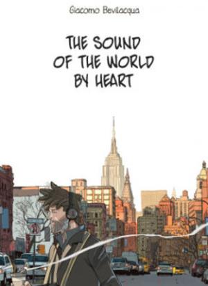 The Sound of the World By Heart by Giacomo Keison Bevilacqua