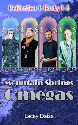 Moutain Springs Omegas Collection 1: Books 1 - 4 by Lacey Daize