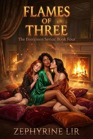 Flames of Three: A Steamy FFF Polyamorous Romance (The Evergreen #4)