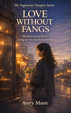 Love Without Fangs: A Cozy Lesbian Vampire Romance by Avery Moon