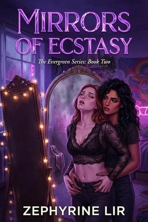 Mirrors of Ecstasy: A Steamy Sapphic College Romance (The Evergreen #2)