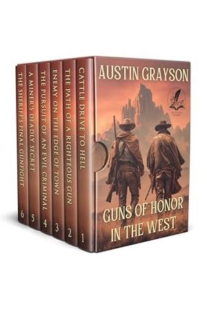 Guns of Honor in the West: A Historical Western Adventure Collection by Austin Grayson