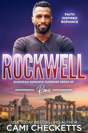 Rockwell: Faith Inspired Romance (European Romance Suspense #6)