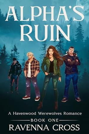 Alpha's Ruin: Knot Their Mate: A Dark Omegaverse Werewolf Romance by Ravenna Cross
