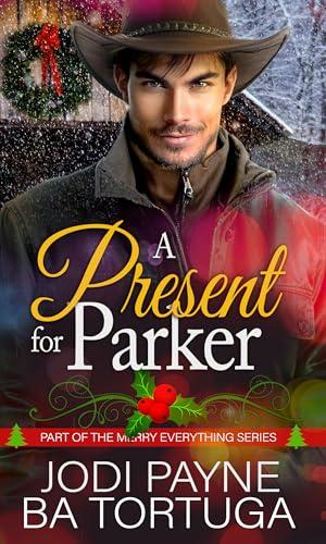 A Present for Parker by Jodi Payne, B.A. Tortuga