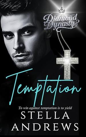 Temptation: The Diamond Dynasty by Stella Andrews