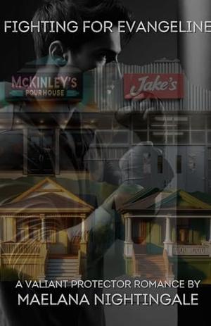 Fighting For Evangeline by Maelana Nightingale