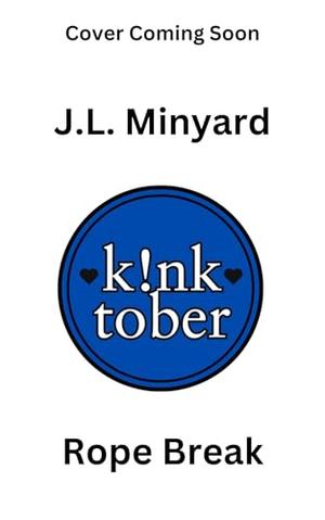 Rope Break by J.L. Minyard