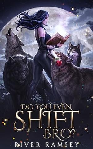 Do You Even Shift, Bro? (Bros and the Witch #2)