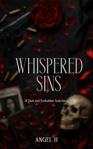 Whispered Sins by Angel H