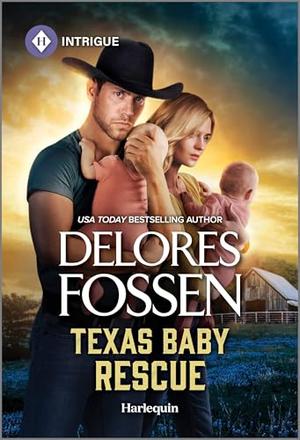 Texas Baby Rescue by Delores Fossen
