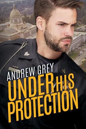 Under His Protection by Andrew Grey