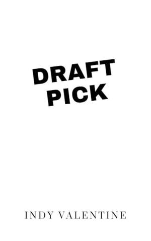 Draft Pick by Indy Valentine