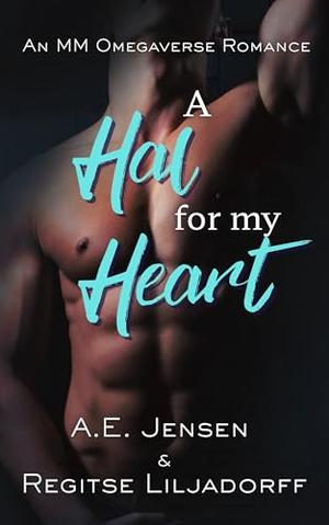 A Hal for my Heart by Regitse Liljadorff, A.E. Jensen