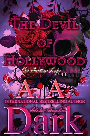 The Devil of Hollywood: The A. A. Dark Version by A.A. Dark
