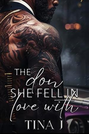 The Don She Fell In Love With by Tina J