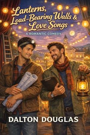 Lanterns, Load-Bearing Walls & Love Songs: A Romantic Comedy (A Matchmaker Moms Romance #19)