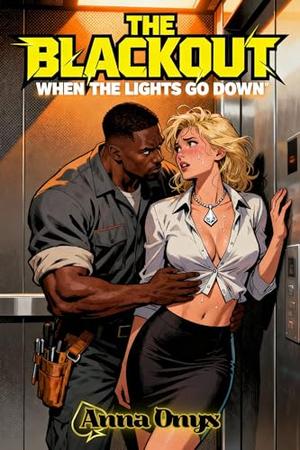 The Blackout: When the Lights Go Down by Anna Onyx