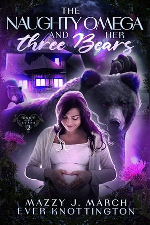 The Naughty Omega and Her Three Bears (Knot Her Bears #2)