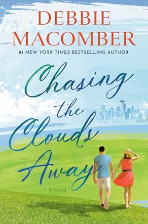 Chasing the Clouds Away by Debbie Macomber