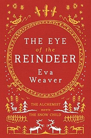 The Eye of the Reindeer by Eva Weaver