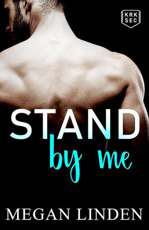Stand By Me by Megan Linden
