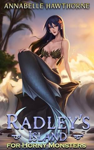 Radley's Island for Horny Monsters by Annabelle Hawthorne
