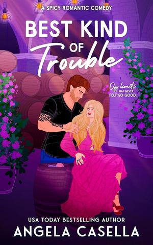 Best Kind of Trouble by Angela Casella