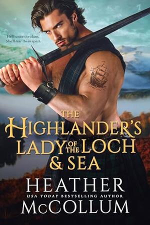 The Highlander's Lady of Loch and Sea by Heather McCollum