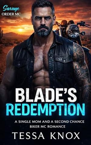 Blade's Redemption: A Single Mom and a Second Chance Biker MC Romance (Savage Order MC #1)