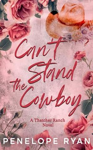 Can't Stand the Cowboy by Penelope Ryan