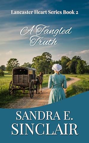 A Tangled Truth by Sandra E. Sinclair