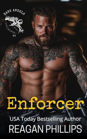 Enforcer: Dark Angels Motorcycle Club Book # 4 by Reagan Phillips